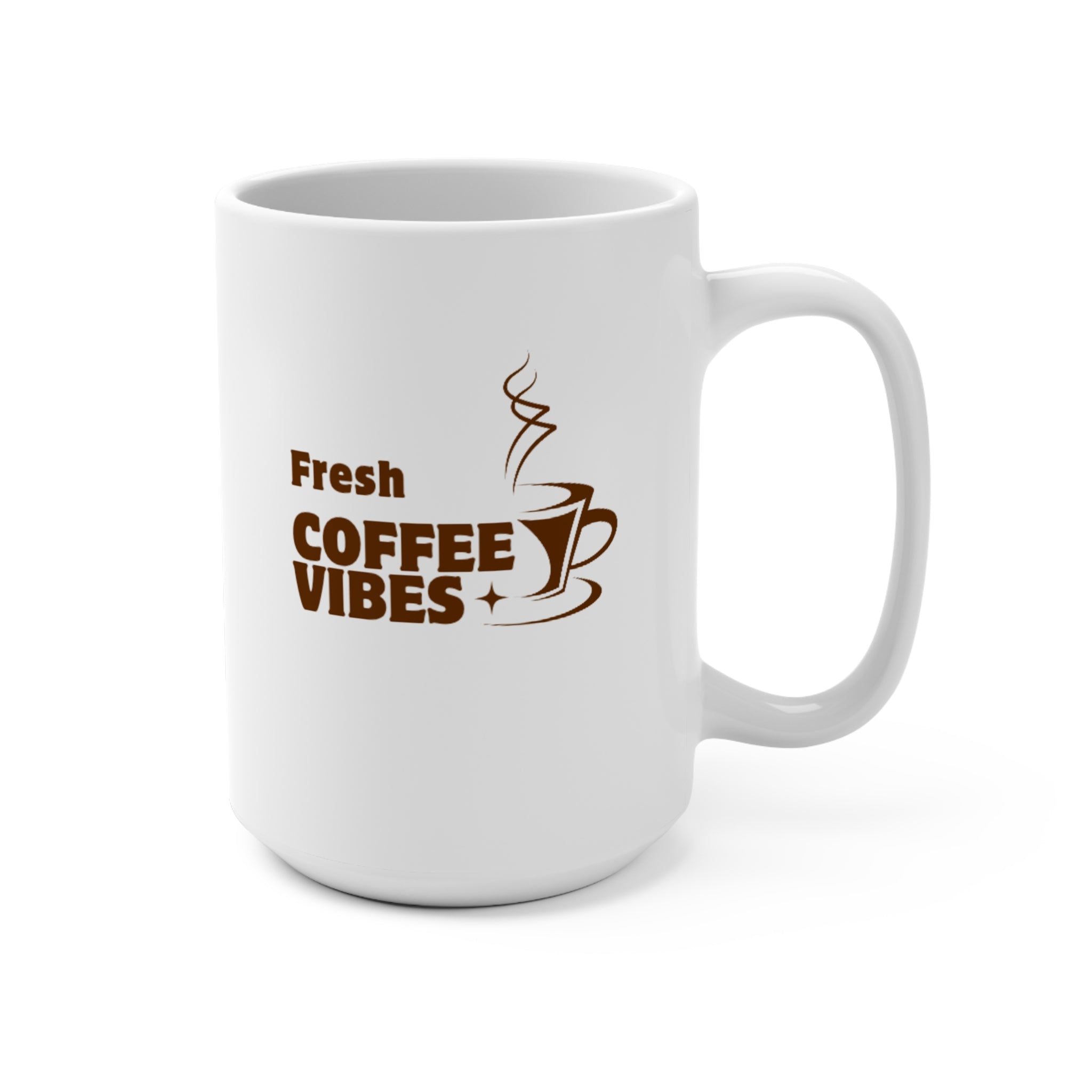 Fresh Coffee Vibes Mug 15oz - Perfect for Coffee Lovers